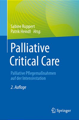 Palliative Critical Care: Palliative Pflegemaßnahmen Auf Der Intensivstation-..
