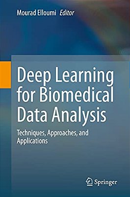 Deep Learning For Biomedical Data Analysis: Techniques, Approaches, And Applications-..