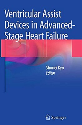 Ventricular Assist Devices In Advanced-Stage Heart Failure-..