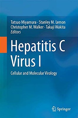 Hepatitis C Virus I: Cellular And Molecular Virology-..