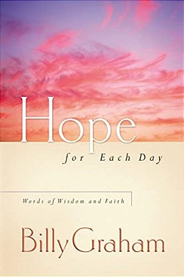 Hope For Each Day: Words Of Wisdom And Faith (A 365-Day Devotional)-..