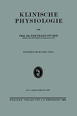 Klinische Physiologie: Dritter (Schuluss-) Teil-..