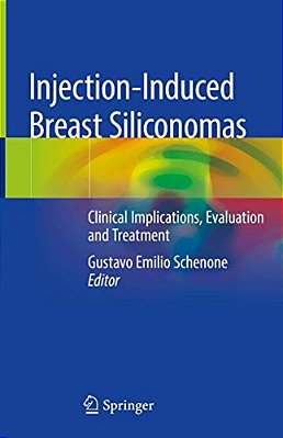 Injection-Induced Breast Siliconomas: Clinical Implications, Evaluation And Treatment-..