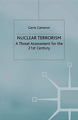 Nuclear Terrorism: A Threat Assessment For The 21St Century-..