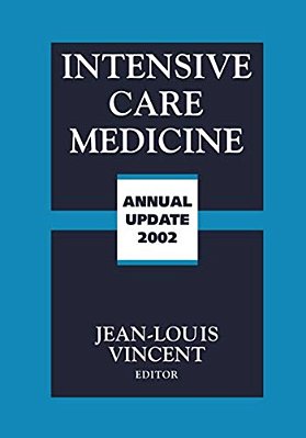 Intensive Care Medicine: Annual Update 2002-..