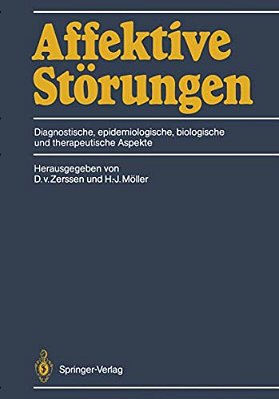 Affektive Störungen: Diagnostische, Epidemiologische, Biologische Und Therapeutische Aspekte-..
