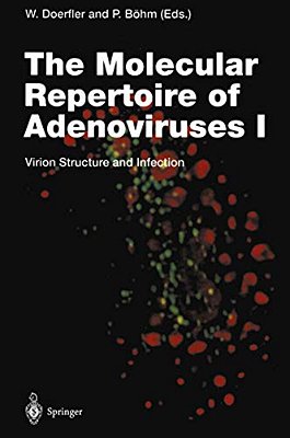 The Molecular Repertoire Of Adenoviruses I: Virion Structure And Infection-..