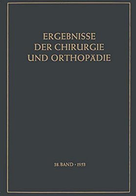 Ergebnisse Der Chirurgie Und Orthopädie-..