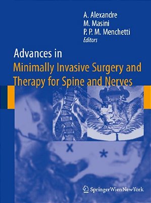 Advances In Minimally Invasive Surgery And Therapy For Spine And Nerves-..