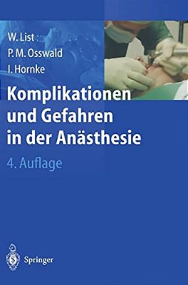 Komplikationen Und Gefahren In Der Anasthesie (4., Erw. U. Berarb. Aufl.)-..
