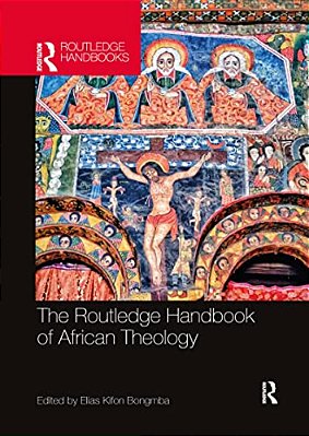 The Routledge Handbook Of African Theology-..