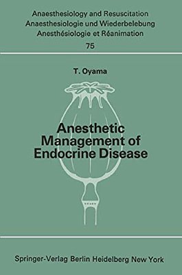 Anesthetic Management Of Endocrine Disease-..
