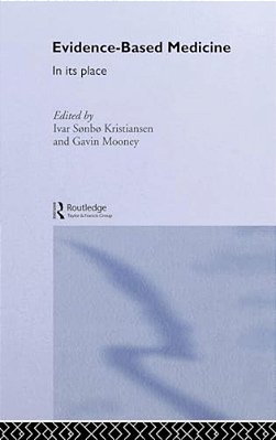 Evidence-Based Medicine: In Its Place-..