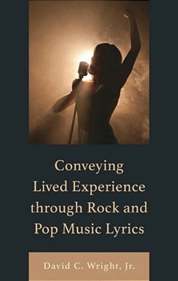 Conveying Lived Experience Through Rock And Pop Music Lyrics-..