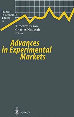 Advances In Experimental Markets-..