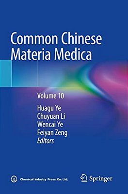 Common Chinese Materia Medica: Volume 10-..