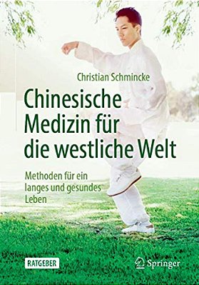 Chinesische Medizin Für Die Westliche Welt: Methoden Für Ein Langes Und Gesundes Leben-..