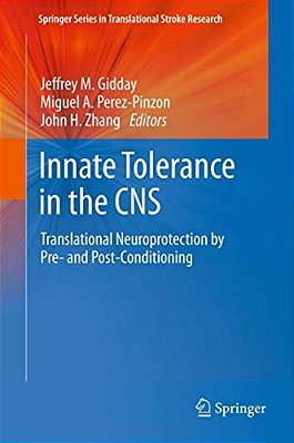 Innate Tolerance In The Cns: Translational Neuroprotection By Pre- And Post-Conditioning-..