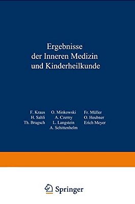Ergebnisse Der Inneren Medizin Und Kinderheilkunde: Elfter Band-..