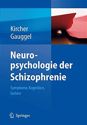 Neuropsychologie Der Schizophrenie: Symptome, Kognition, Gehirn-..