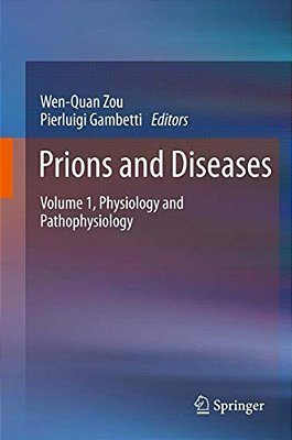 Prions And Diseases: Volume 1, Physiology And Pathophysiology-..
