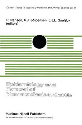 Epidemiology And Control Of Nematodiasis In Cattle: An Animal Pathology In The Cec Programme Of Coordination Of Agricultural Research, Held At The Roy-..