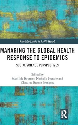 Managing The Global Health Response To Epidemics: Social Science Perspectives-..