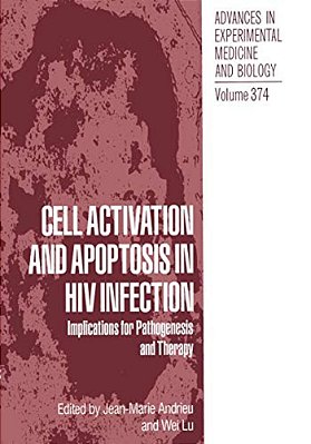Cell Activation And Apoptosis In Hiv Infection: Implications For Pathogenesis And Therapy-..