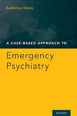 Case-Based Approach To Emergency Psychiatry-..