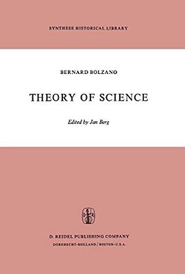 Theory Of Science: A Selection, With An Introduction-..
