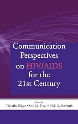 Communication Perspectives On Hiv/Aids For The 21St Century-..