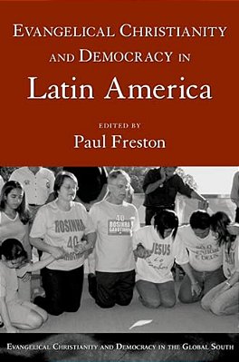 Evangelical Christianity And Democracy In Latin America-..