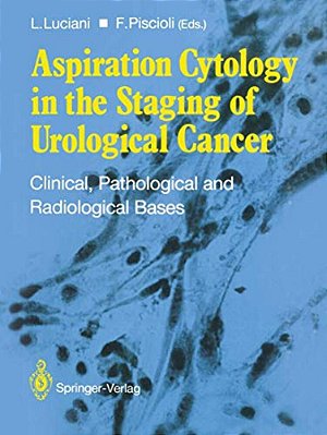 Aspiration Cytology In The Staging Of Urological Cancer: Clinical, Pathological And Radiological Bases-..