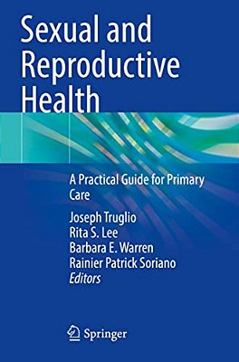 Sexual And Reproductive Health: A Practical Guide For Primary Care-..