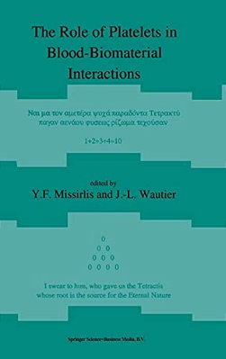 The Role Of Platelets In Blood--biomaterial Interactions-..