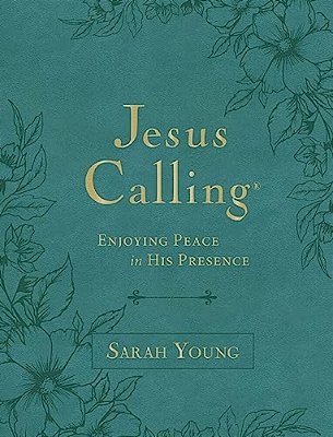 Jesus Calling, Large Text Teal Leathersoft, With Full Scriptures: Enjoying Peace In His Presence (A 365-Day Devotional)-..