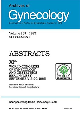 Archives Of Gynecology: Organ Of The Deutsche Gesellschaft Für Gynäkologie Und Geburtshilfe-..