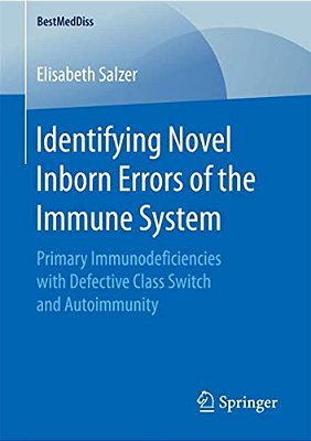 Identifying Novel Inborn Errors Of The Immune System: Primary Immunodeficiencies With Defective Class Switch And Autoimmunity-..