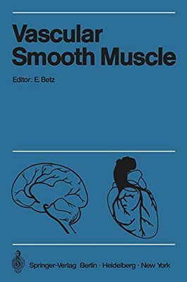 Vascular Smooth Muscle/Der Gefäßmuskel: Proceedings Of The Satellite-Symposium Of The XXV. International Congress Of Physiological Sciences And Annu-..