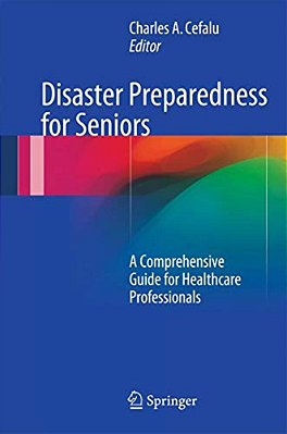Disaster Preparedness For Seniors: A Comprehensive Guide For Healthcare Professionals-..