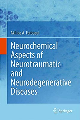 Neurochemical Aspects Of Neurotraumatic And Neurodegenerative Diseases-..