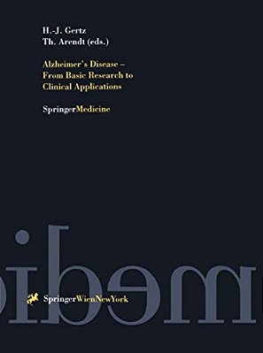 Alzheimer's Disease - From Basic Research To Clinical Applications-..