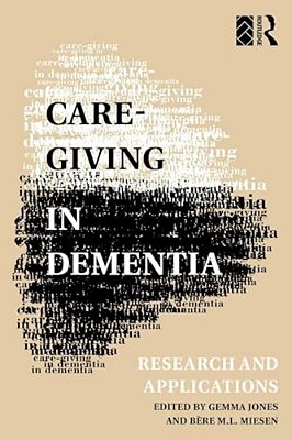 Care-Giving In Dementia: Volume 1: Research And Applications-..