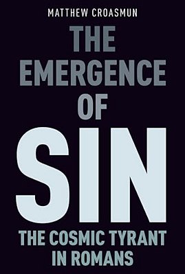 The Emergence Of Sin: The Cosmic Tyrant In Romans-..