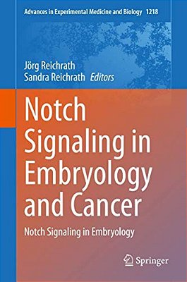 Notch Signaling In Embryology And Cancer: Notch Signaling In Embryology-..