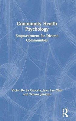 Community Health Psychology: Empowerment For Diverse Communities-..