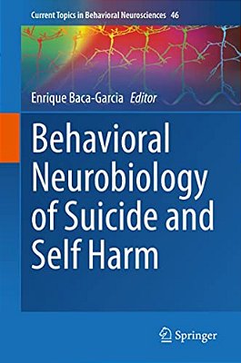 Behavioral Neurobiology Of Suicide And Self Harm-..