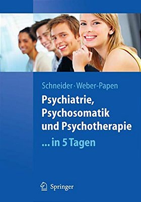 Psychiatrie, Psychosomatik Und Psychotherapie... In 5 Tagen-..