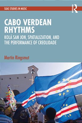 Cabo Verdean Rhythms: Kolá San Jon, Spatialization, And The Performance Of Creolidade-..