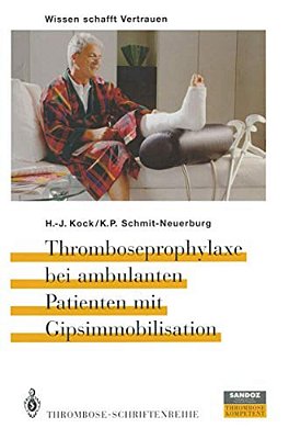 Thromboseprophylaxe Bei Ambulanten Patienten Mit Gipsimmobilisation-..